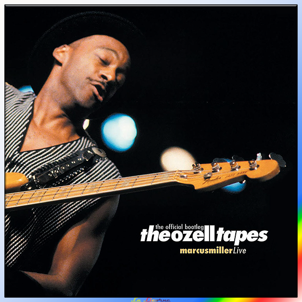 Marcus Miller - The Ozell Tapes - The Official Bootleg - Live [2002]