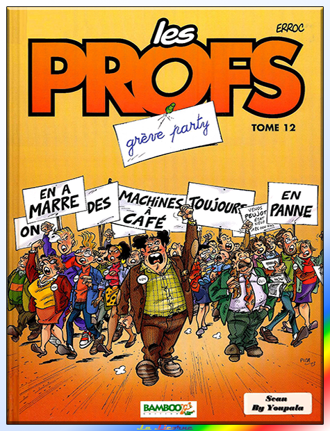 Les Profs - Grêve party - tome 12  [...]