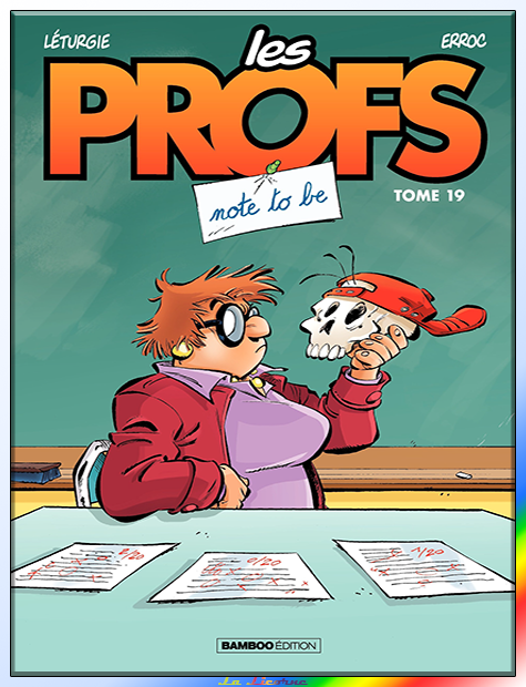 Les Profs - Note to be - tome 19 [2 [...]