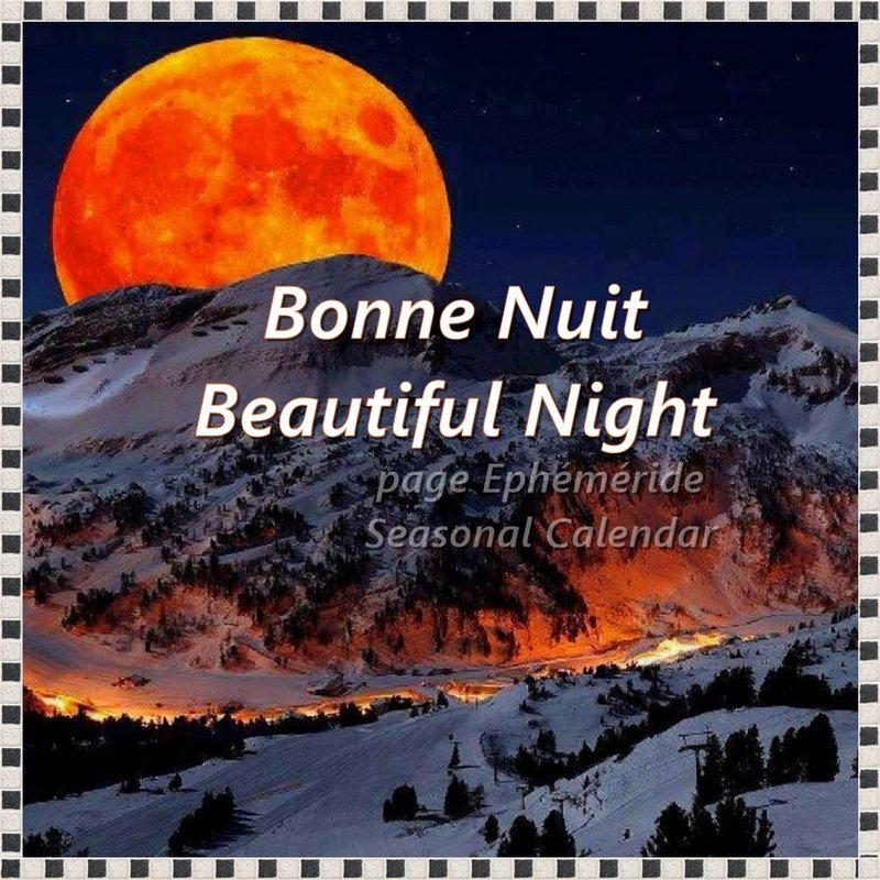 Bonne Soirée Bonne Nuit - Ephéméride - Seasonal Calendar