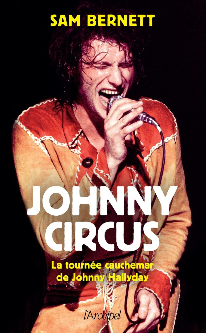 #### À PARAÎTRE : JOHNNY CIRCUS  LA TOURNÉE CAUCHEMAR DE JOHNNY HALLYDAY #### Od06