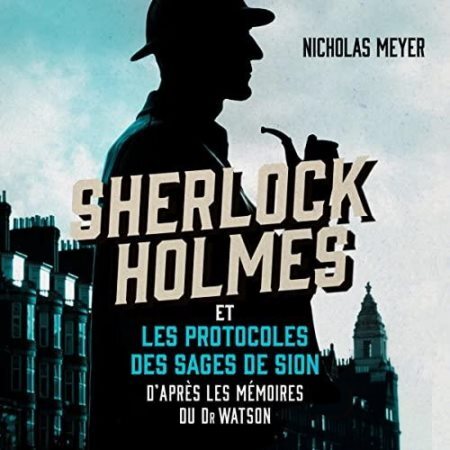 Nicholas Meyer - Sherlock Holmes et [...]