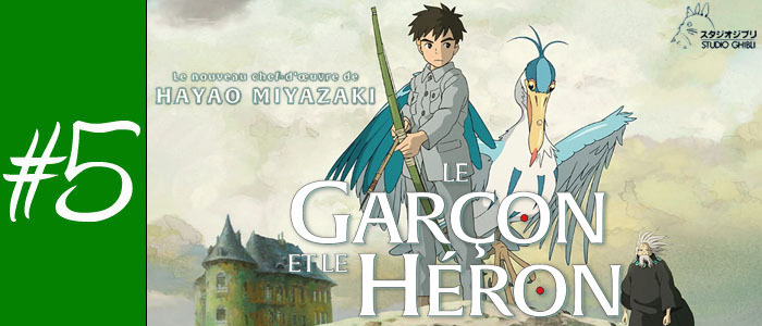 #5 Le Garçon Et Le Héron de Hayao Miyazaki