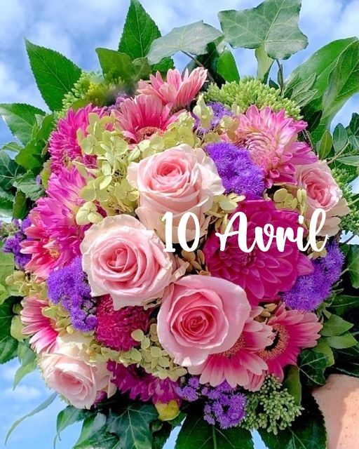 Les Bouquets du 10 Avril.....
