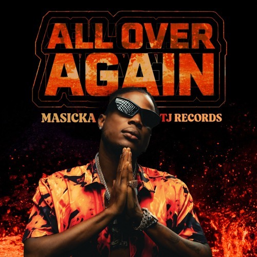 Masicka - All Over Again (TJ Records) 2024