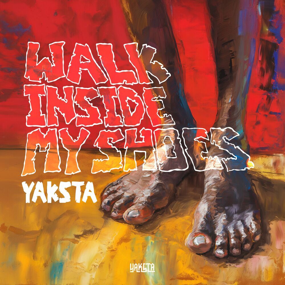 Yaksta - Walk Inside My Shoes (Leadazz Productions / Bushmusic / Tipgod Music) | Single 2024