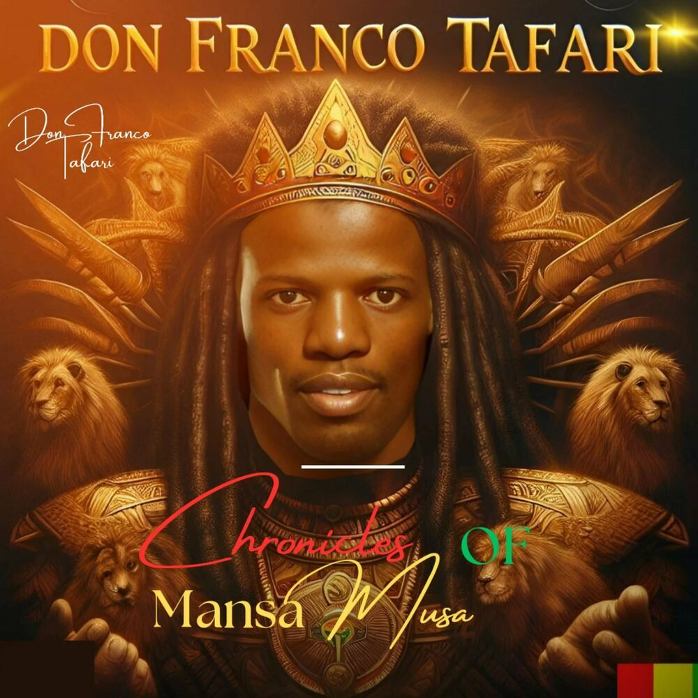 Don Franco Tafari - Chronicles Of Mansa Musa (Legion Media) (EP) 2024