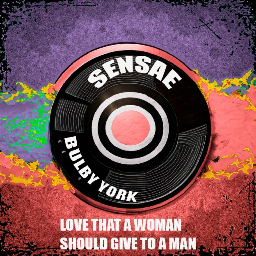 Sensae - Love That A Woman Should Give To a Man (Bulby York Music) | Single 2024