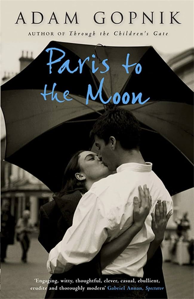 Le livre « Paris to the Moon » d'Adam Gopnik