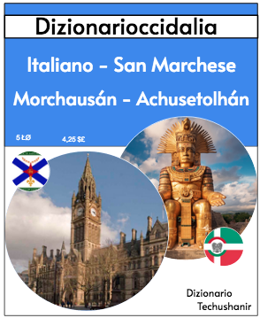 DizionarioccidaliaItaliano - San MarcheseMorchausán - Achusetolhán4,25 $£  5 ŁØDizionarioTechushanir