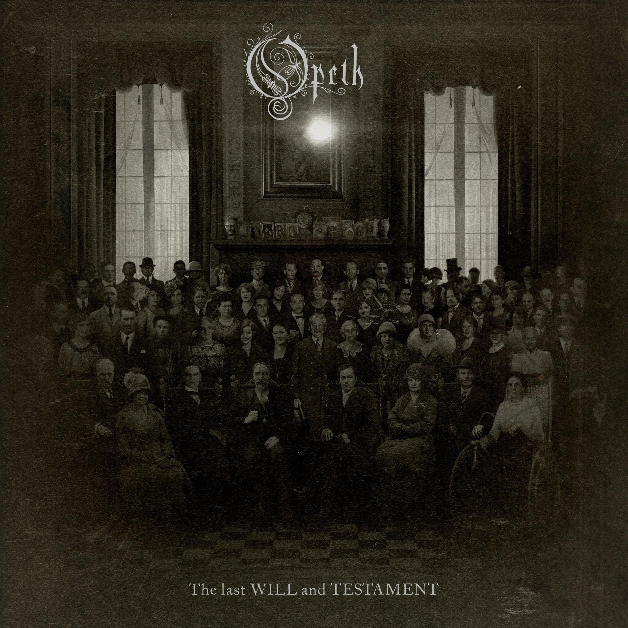 Opeth : The Last Will And Testament Opeth : The Last Will And Testament