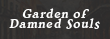 Garden of Damned Souls