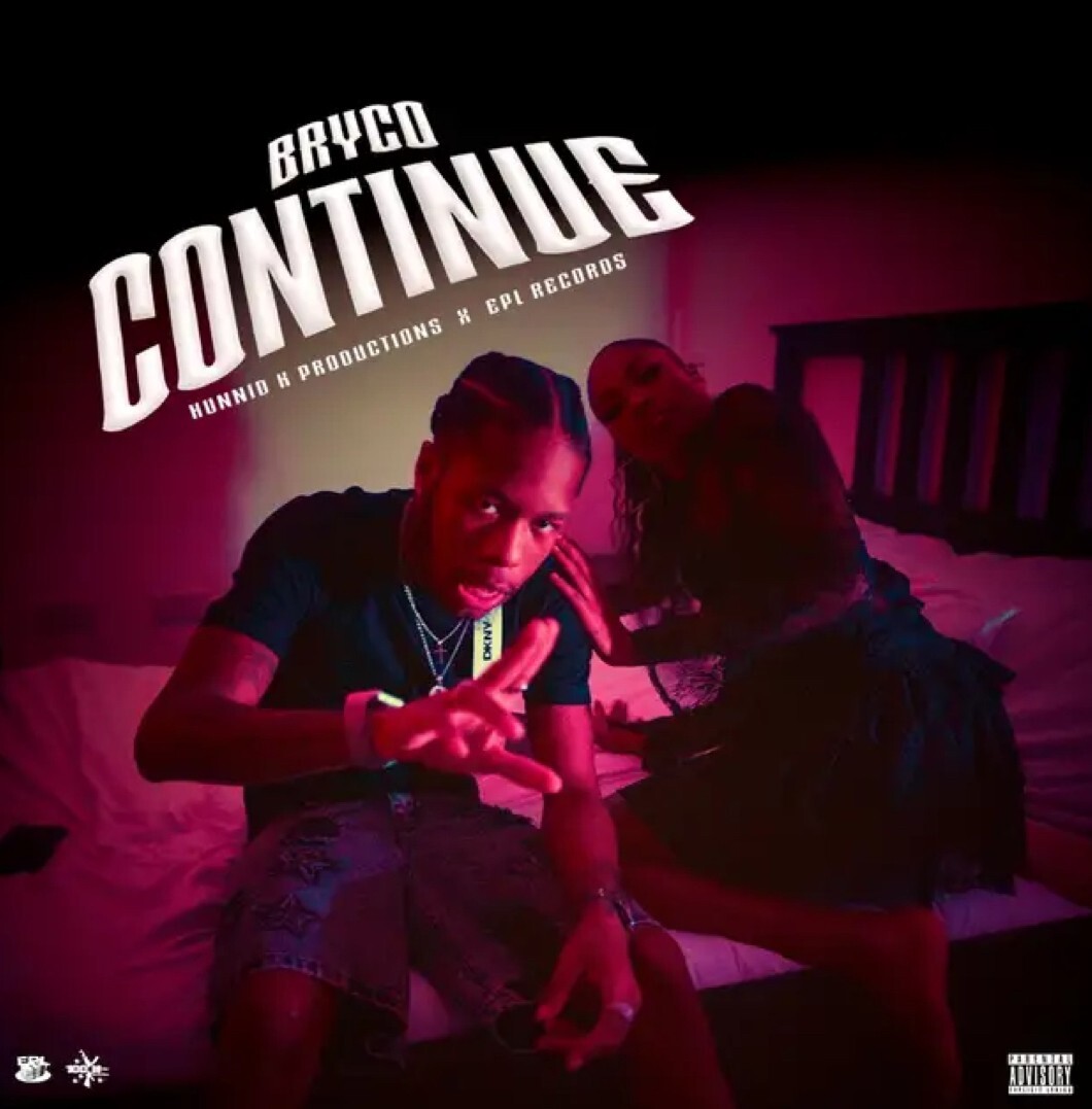 Bryco - Continue (Hunnid k) Single 2025