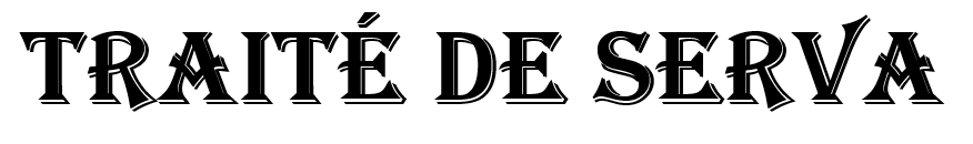 Traité de Serva Traité de Serva