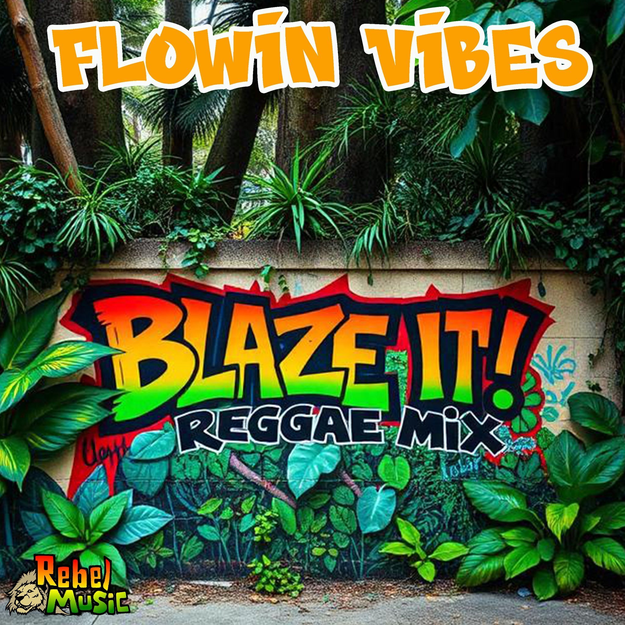 Flowin Vibes - Blaze It Reggae Mix (Roots) 2026