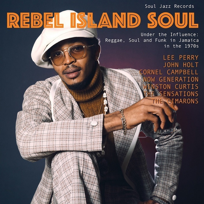 Rebel Island Soul - Under The Influence Reggae, Funk &amp; Soul In Jamaica in the 1970s (Album) 2026