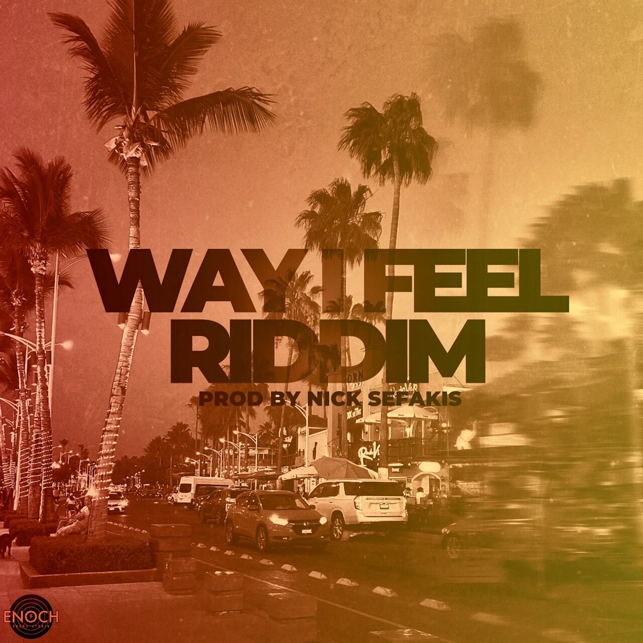 Way I Feel Riddim (Nick Sefakis) 2026