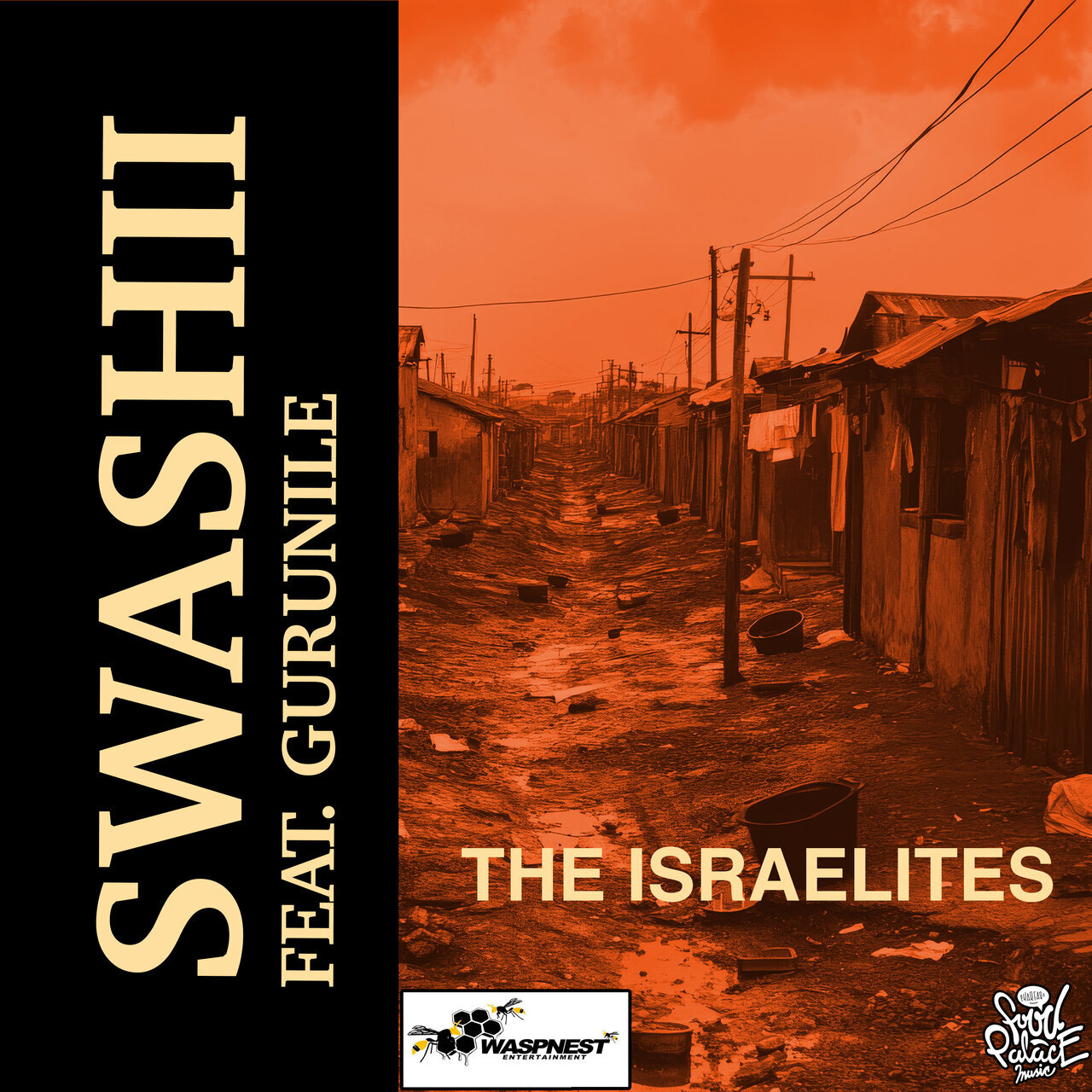 Swashii Feat. Guru Nile - The Israelites (Waspnest Entertainment) 2026