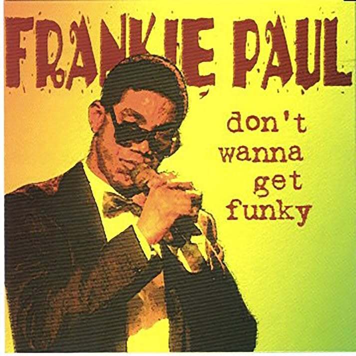 Frankie Paul - Dont Wanna Get Funky (Prestige Elite USA) Album 2026 Release