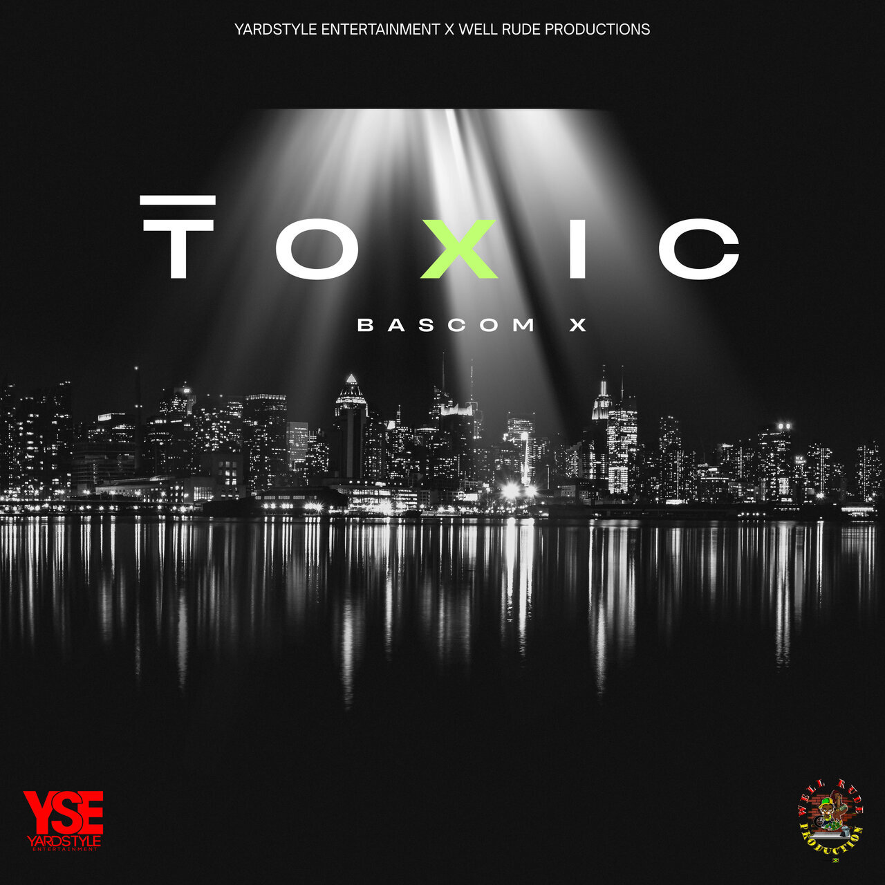 Bascom X - Toxic (Yardstyle Entertainment) 2026