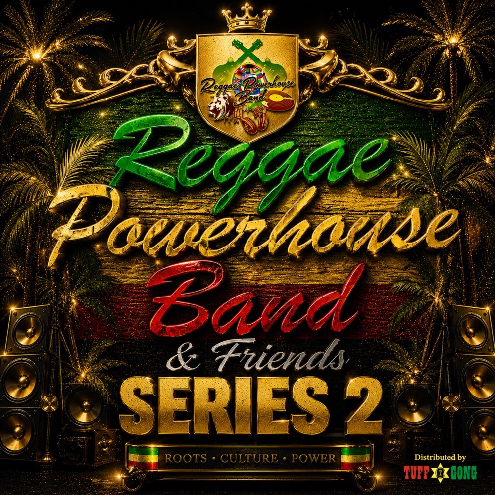 Reggae Powerhouse Band &amp; Friends Series 2 (Tuff Gong International) (V.A) 2026