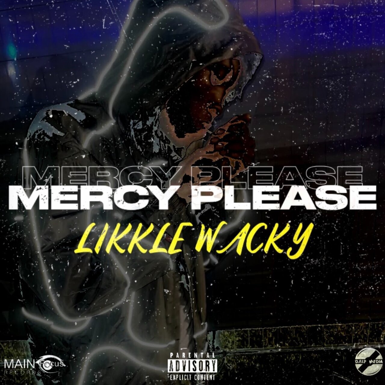 Likkle Wacky - Mercy Please (Main Focus Records) 2026