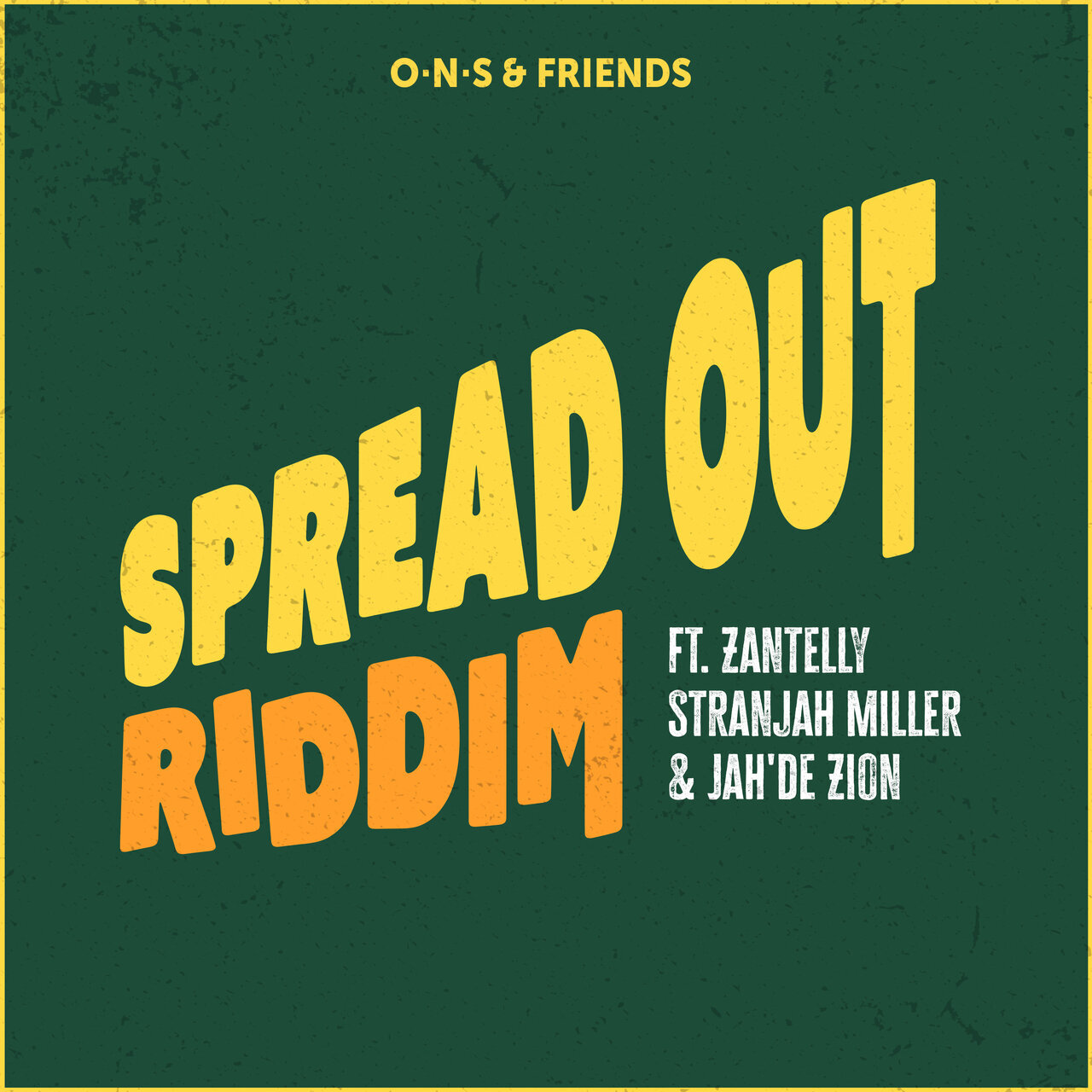 O�N�S &amp; Friends - Spread Out Riddim (Ons Barnat) 2026