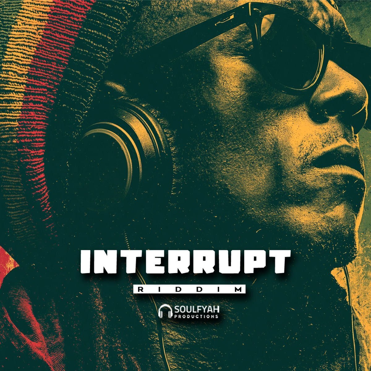 Soulfyah Productions - Interrupt (Riddim)