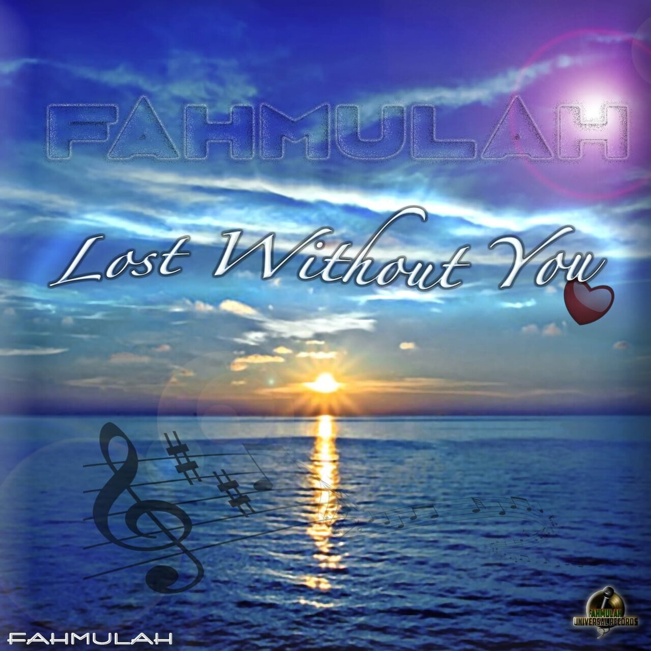 Fahmulah - Lost Without You (Fahmulah Universal Records) 2026