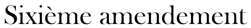 Sixième Amendement