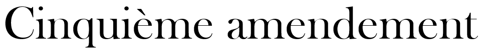 Cinquième Amendement